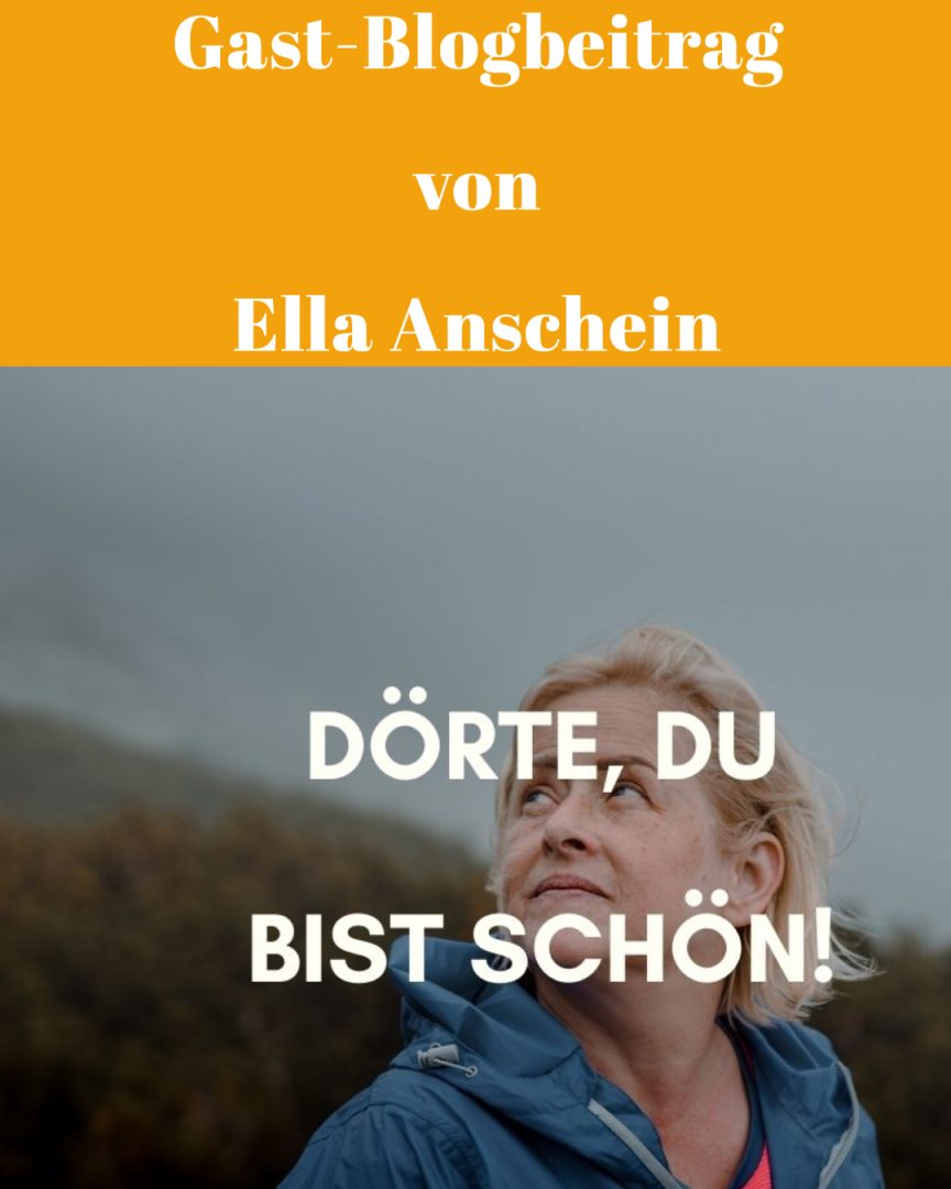 Gast-Blog_Ella_Anschein_Dörte_Du_bist_schön